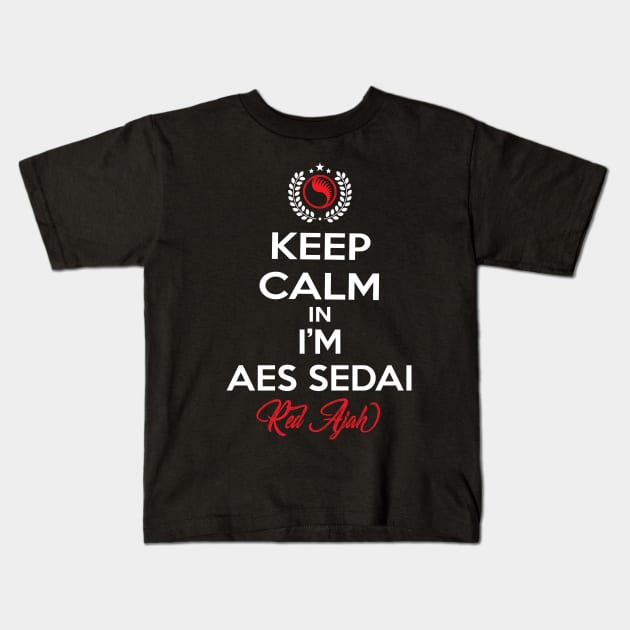 Keep calm im aes sedai  red ajah - tar avalon - the Wheel of Time Kids T-Shirt by whatyouareisbeautiful